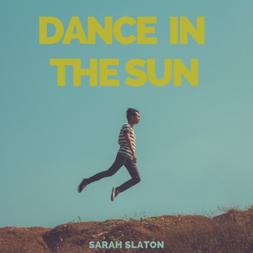 Cover art for "Dance in the Sun" by Sarah Slaton.