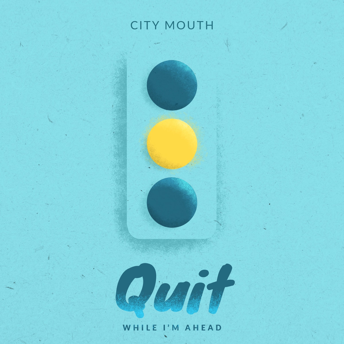 Cover art for "Quite While I'm Ahead," the new single by City Mouth