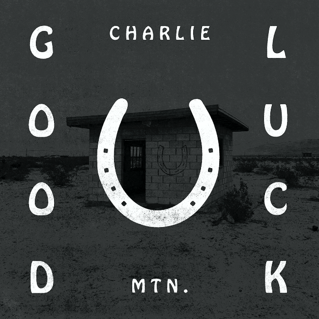 Cover art for "Good Luck" the new single by Charlie Mtn.