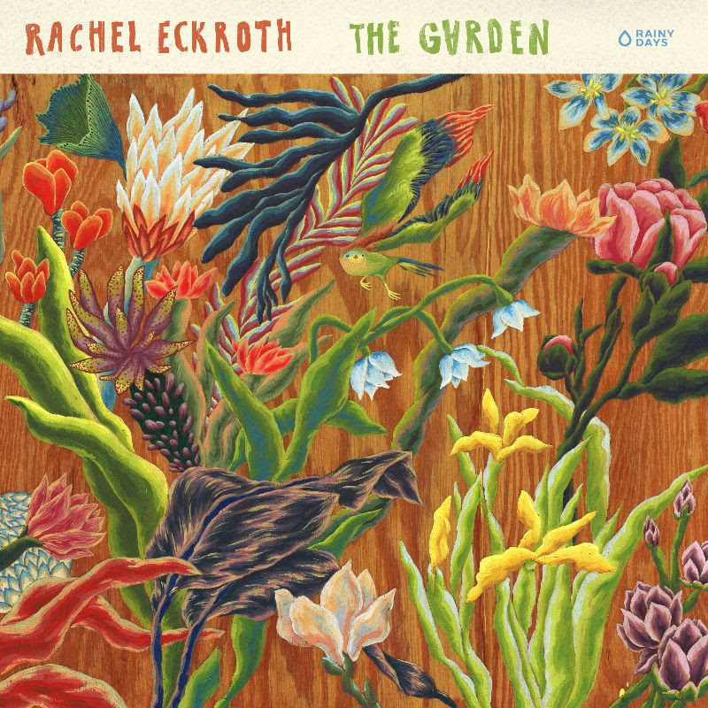Illustrative picture of colorful flowers. Text at the top reads "Rachel Eckroth, The Garden"